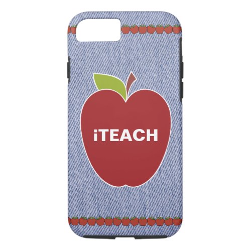 Blue Denim Look Teachers iPhone 7 Case