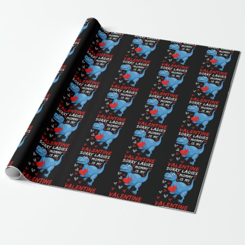Blue Dinosaur Sorry Ladies Mommy is my Valentine Wrapping Paper