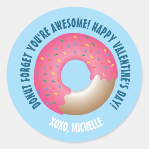 Blue Donut Forget Youre Awesome Valentines day Classic Round Sticker