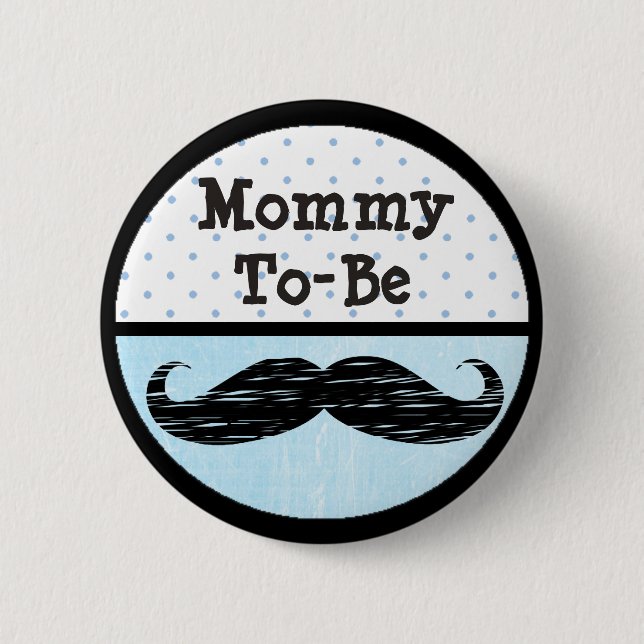 Blue Dot & Mustache Mommy to be Baby Shower Button (Front)