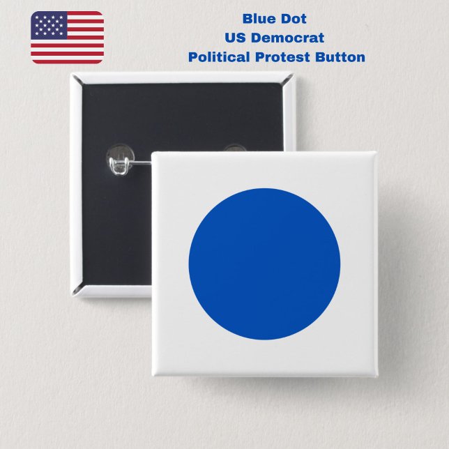 Blue Dot US Democrat Support Anti-Trump Protest Button (Resist with this Blue Dot US Democrat political protest button pin.)