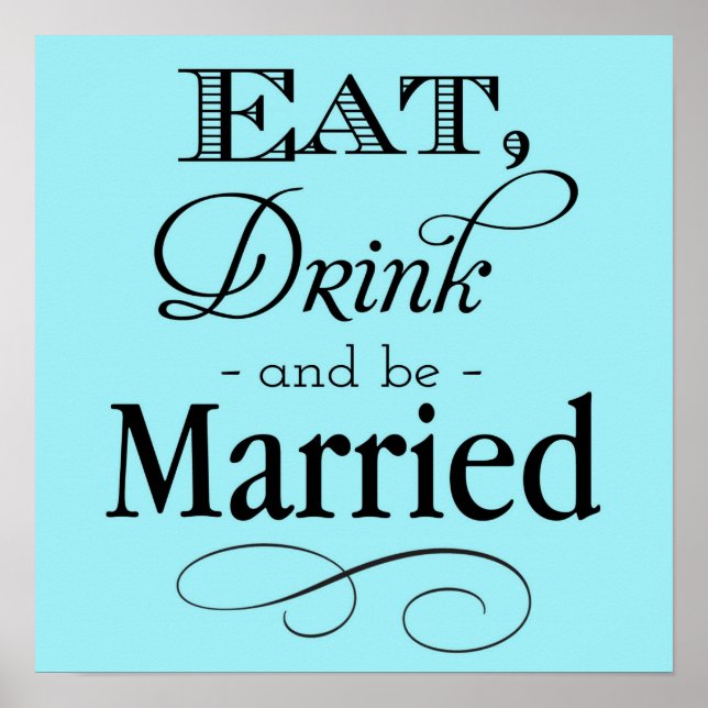Blue Eat, Drink and Be Married Sign (Front)
