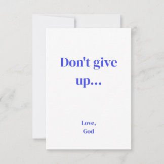 Blue faith Don't give up... Love, God Note Cards