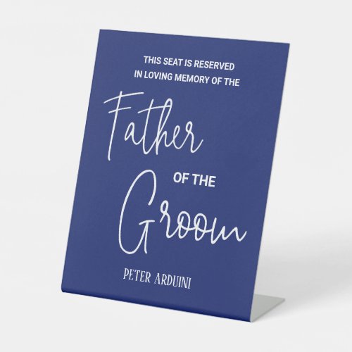 Blue Father of the Groom Memorial Seat Wedding Pedestal Sign