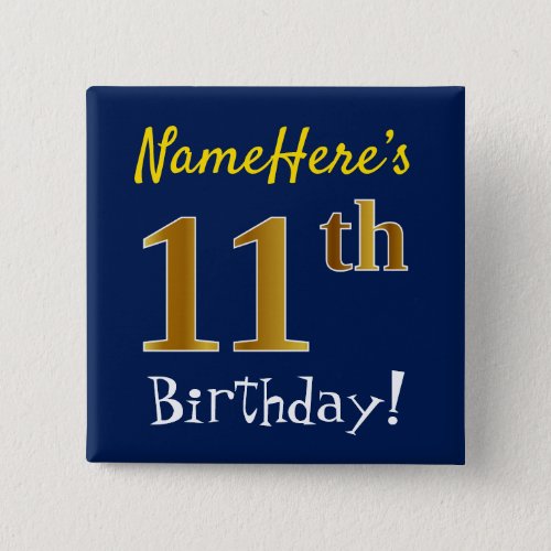 Blue Faux Gold 11th Birthday With Custom Name Pinback Button