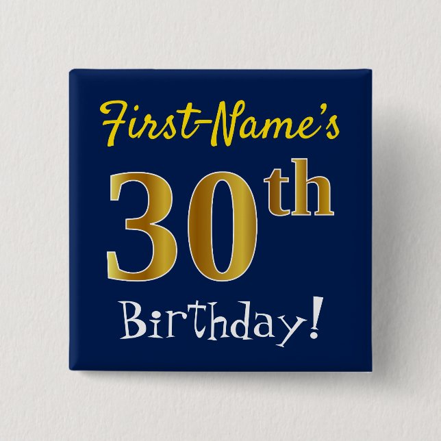 Blue, Faux Gold 30th Birthday, With Custom Name Pinback Button (Front)