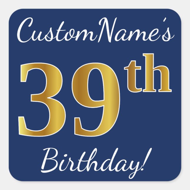 Blue, Faux Gold 39th Birthday + Custom Name Square Sticker (Front)