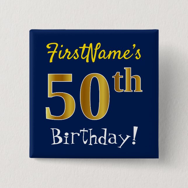 Blue, Faux Gold 50th Birthday, With Custom Name Pinback Button (Front)