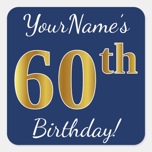 Blue, Faux Gold 60th Birthday + Custom Name Square Sticker (Front)