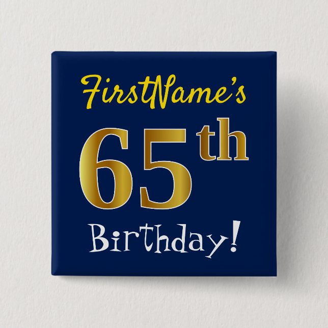 Blue, Faux Gold 65th Birthday, With Custom Name Pinback Button (Front)