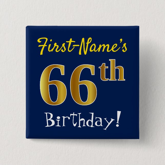 Blue, Faux Gold 66th Birthday, With Custom Name Pinback Button (Front)