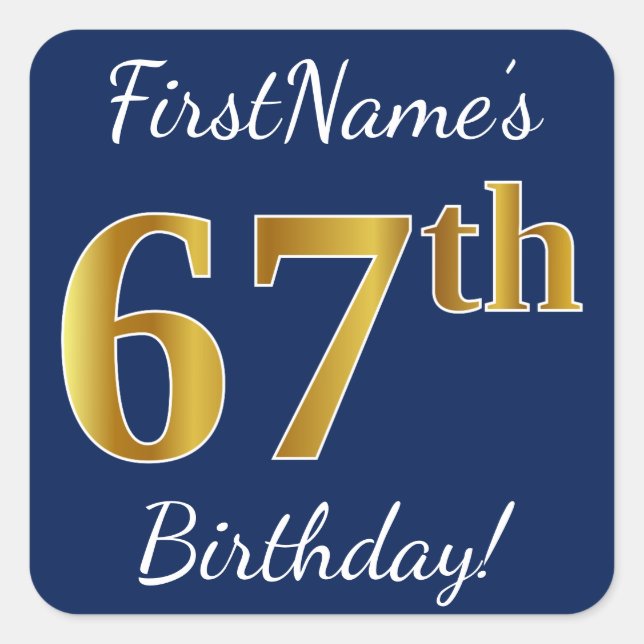 Blue, Faux Gold 67th Birthday + Custom Name Square Sticker (Front)