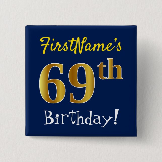 Blue, Faux Gold 69th Birthday, With Custom Name Button (Front)