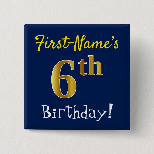 Blue, Faux Gold 6th Birthday, With Custom Name Button (Front)
