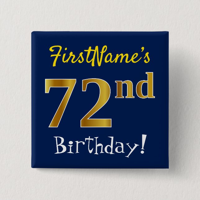 Blue, Faux Gold 72nd Birthday, With Custom Name Button (Front)