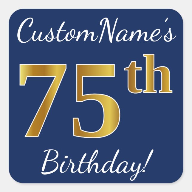 Blue, Faux Gold 75th Birthday + Custom Name Square Sticker (Front)