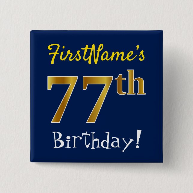 Blue, Faux Gold 77th Birthday, With Custom Name Button (Front)
