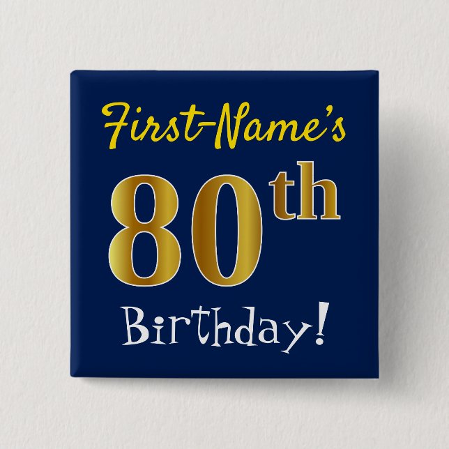 Blue, Faux Gold 80th Birthday, With Custom Name Pinback Button (Front)