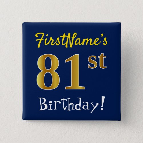Blue Faux Gold 81st Birthday With Custom Name Pinback Button