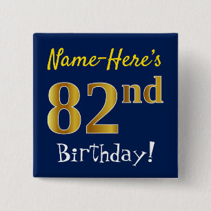 Blue, Faux Gold 82nd Birthday, With Custom Name Button