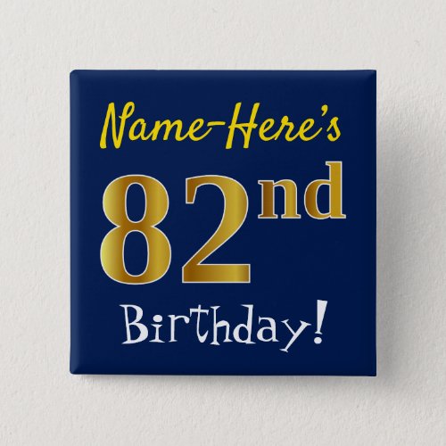 Blue Faux Gold 82nd Birthday With Custom Name Button