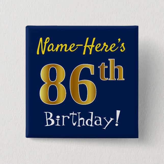 Blue, Faux Gold 86th Birthday, With Custom Name Pinback Button (Front)