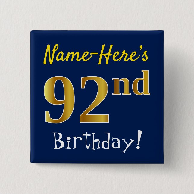 Blue, Faux Gold 92nd Birthday, With Custom Name Pinback Button (Front)