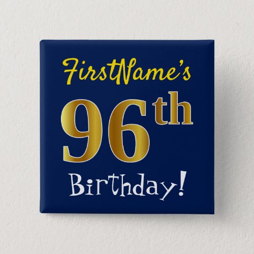 Blue Faux Gold 96th Birthday With Custom Name Pinback Button