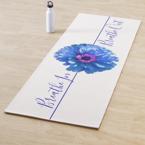 Blue floral Blue Daisy  _ breathe in  Breathe out Yoga Mat