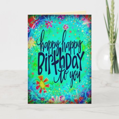 Blue Floral Happy Happy Birthday Fun Colorful Card