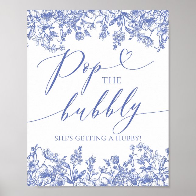 Blue Floral Pop The Bubbly She's Getting A Hubby Poster (Front)