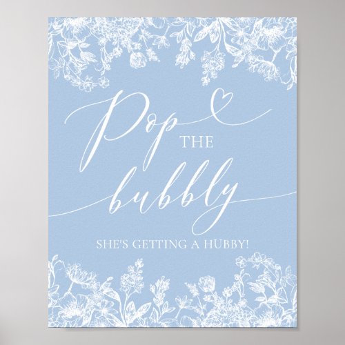 Blue Floral Pop The Bubbly Shes Getting A Hubby Poster