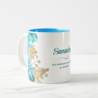Blue Floral She Believed She Could So She Did Two-Tone Coffee Mug