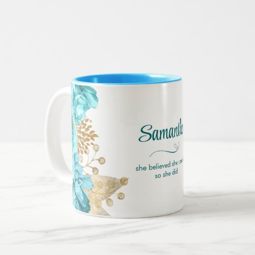 Blue Floral She Believed She Could So She Did Two_Tone Coffee Mug