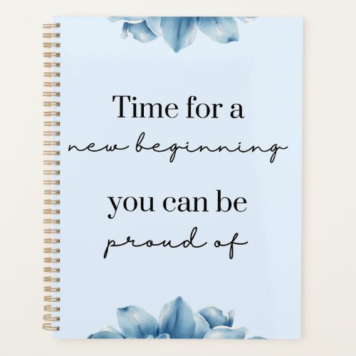 Blue Floral Time for a New Beginning Motivational Planner