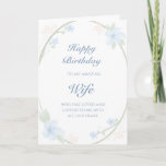 Blue Floral Wreath Wife Birthday Card<br><div class="desc">Celebrate your wife with this sweet, delicate birthday card. Blue water color blossomes, vines, and leaves frame the text on a white background. The soft floral design emphasizes love and everything feminine. You can customize your message on both the front and the inside of the card. Show your wife how...</div>