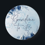 Blue Flowers Baby Shower Grandma To Be Button<br><div class="desc">Blue Flowers Baby Shower Grandma To Be button. Matching items available.</div>