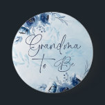 Blue Flowers Baby Shower Grandma To Be Button<br><div class="desc">Blue Flowers Baby Shower Grandma To Be button. Matching items available.</div>