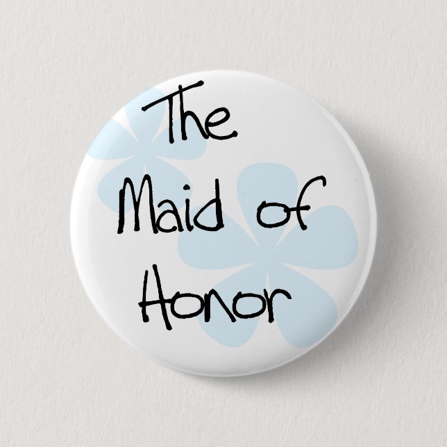 Blue Flowers Maid of Honor Pinback Button (Front)