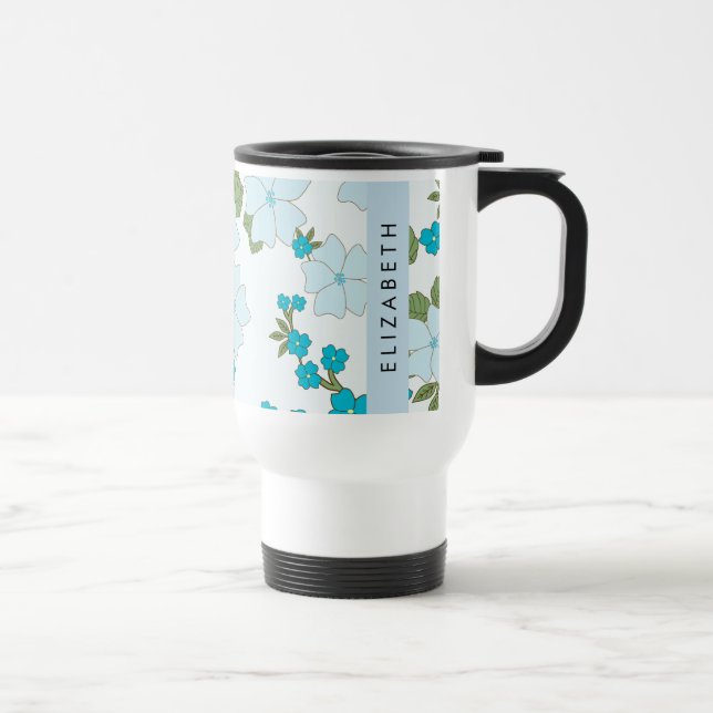 Blue Flowers, Pattern Of Flowers, Your Name Travel Mug (Right)