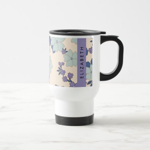 Blue Flowers Purple Flowers Floral Your Name Travel Mug