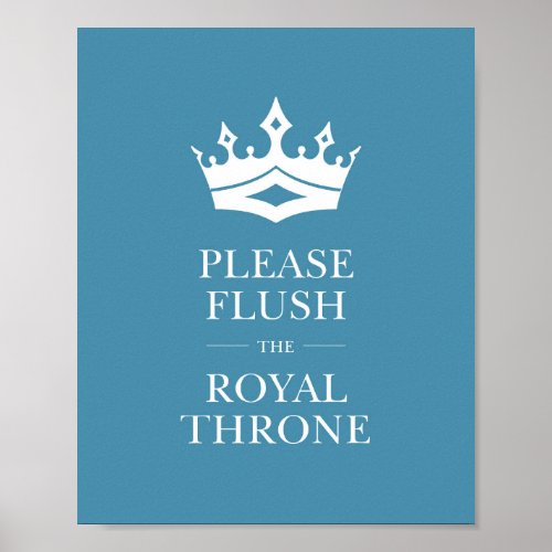 Blue Flush The Royal Throne Funny Bathroom Sign