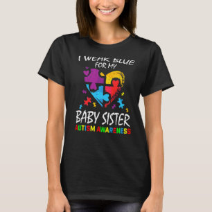 Blue For Baby Sister Autism Awareness Heart Kids B T-Shirt