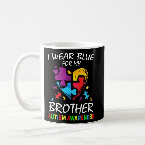 Blue For My Brother Autism Awareness Family Kids B Coffee Mug