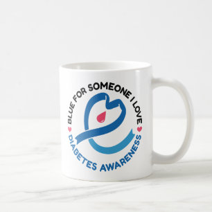 Blue for Someone I Love – Diabetes Awareness Coffee Mug