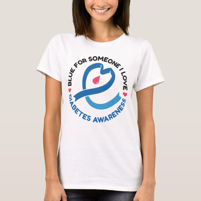 Blue for Someone I Love – Diabetes Awareness T-Shirt (Front)