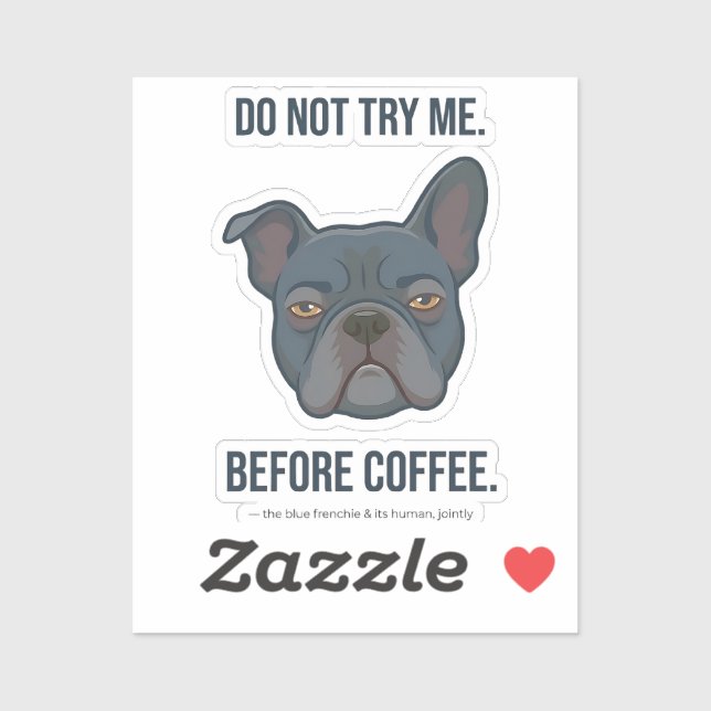 Blue Frenchie Before Coffee Mood Sticker (Sheet)