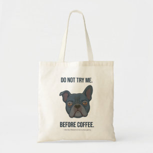 Blue Frenchie Before Coffee Mood Tote Bag