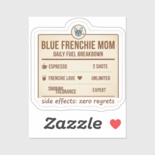 Blue Frenchie Mom Daily Fuel Breakdown Design Sticker