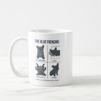 Blue Frenchie Personality Funny French Bulldog Dog Coffee Mug